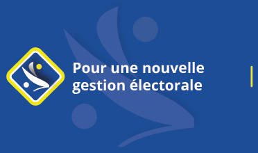 Pour une nouvelle gestion électorale