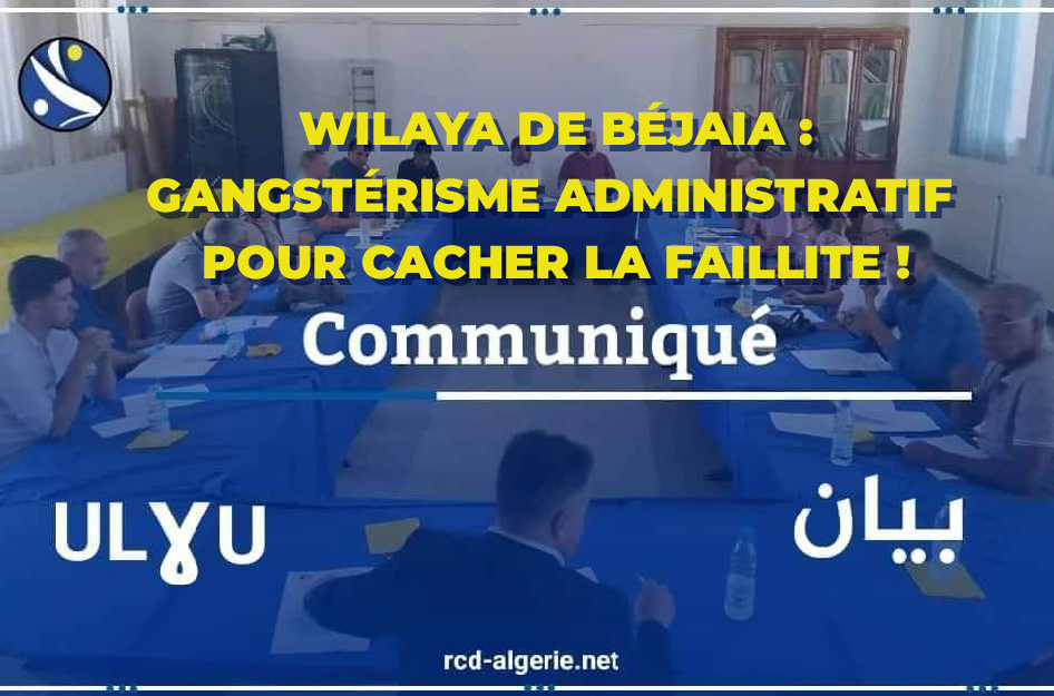 Wilaya de Béjaia : gangstérisme administratif pour cacher la faillite !