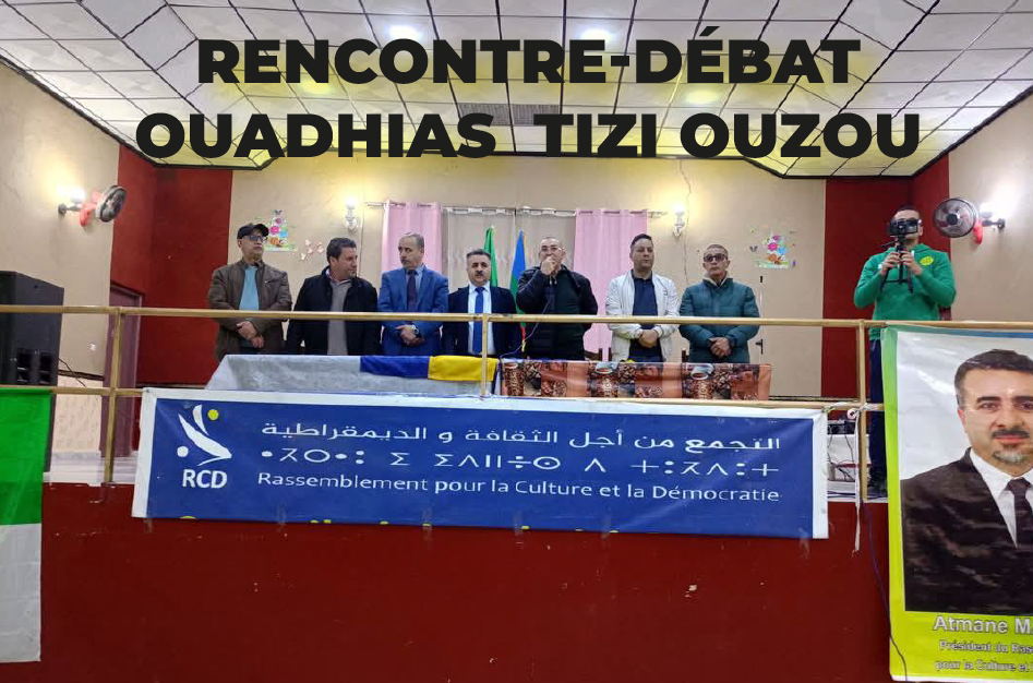 Rencontre-débat Ouadhias TiziOuzou : Discours du Président du RCD